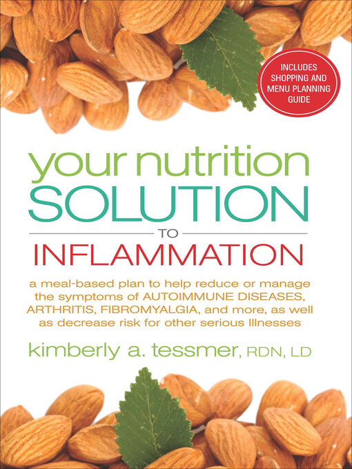 Title details for Your Nutrition Solution to Inflammation by Kimberly A. Tessmer - Available